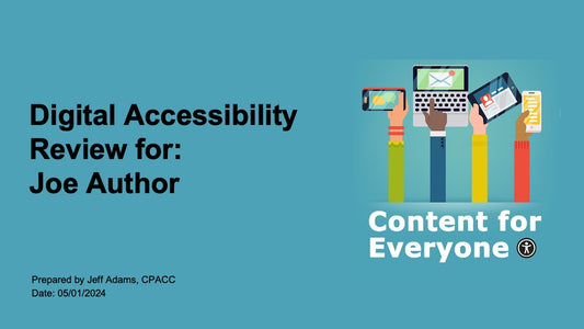 Sample title page of the Digital Accessibility Review and who it is prepared for, in this case Joe Author. The report is prepared by Jeff Adams, CPACC and is dated May 1, 2024