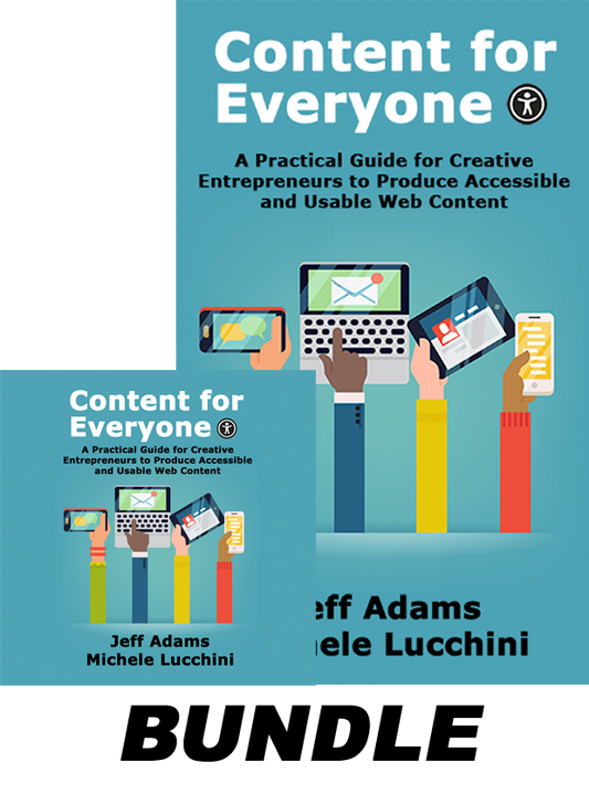 Content for Everyone: A Practical Guide for Creative Entrepreneurs to Produce Accessible and Usable Web Content (Ebook/Audiobook Bundle)
