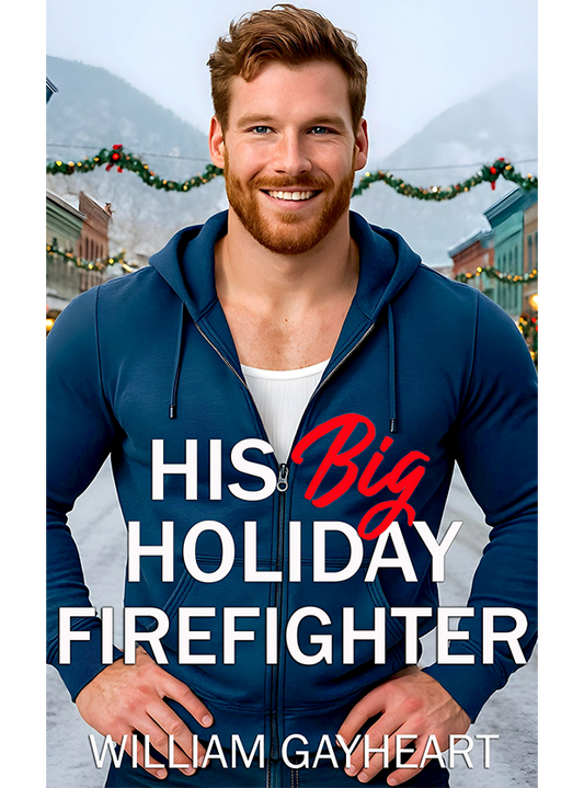 His Big Holiday Firefighter (Bigger is Best)