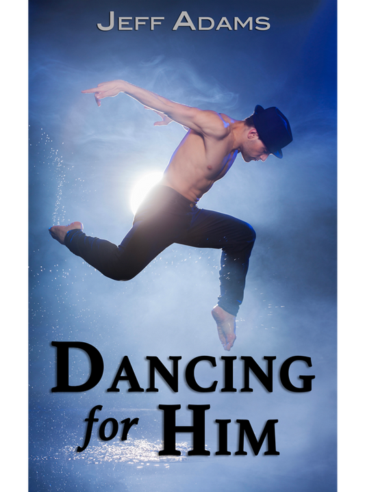Dancing for Him (On Stage #1) (ebook)