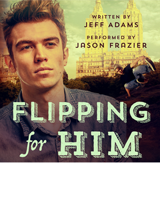 Flipping for Him (Audiobook)